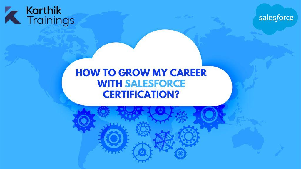 How to Grow My Career with Salesforce Certification?